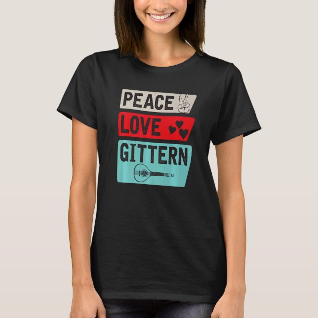 Camiseta Peace Love Gittern Musical Instrument Gittern Play (Frente)