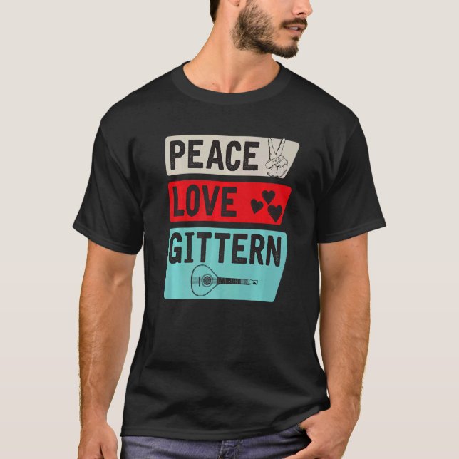Camiseta Peace Love Gittern Musical Instrument Gittern Play (Frente)