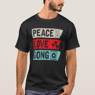Camiseta Peace Love Gong Percussion Music Instrumento Gong