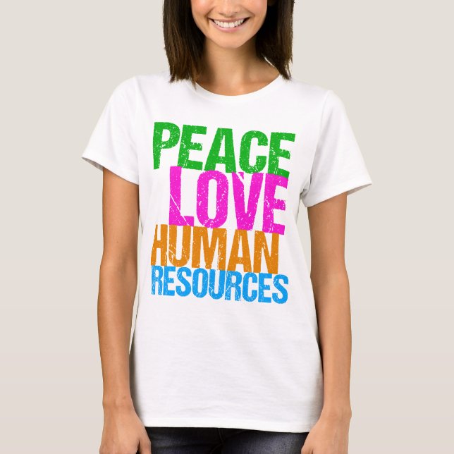 Camiseta Peace Love Human Resources Office Manager HR (Frente)