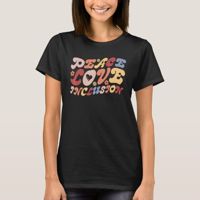 Camiseta Peace Love Inclusion SPED Teacher Special Educatio (Frente)