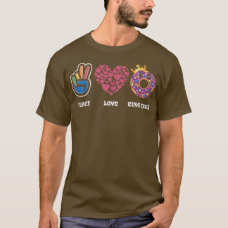 Camiseta Peace Love King Cake For Baker Or Baking Fans 248