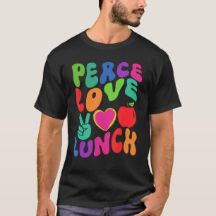 Camiseta PEACE LOVE LUNCH LADY Cafeteria Retro Groovy