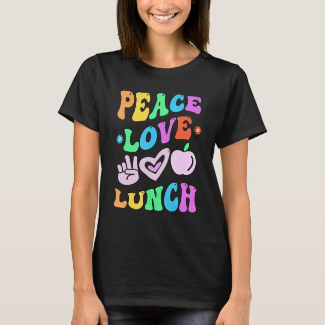 Camiseta PEACE LOVE LUNCH LADY Retro Cafeteria Groovy Back (Frente)