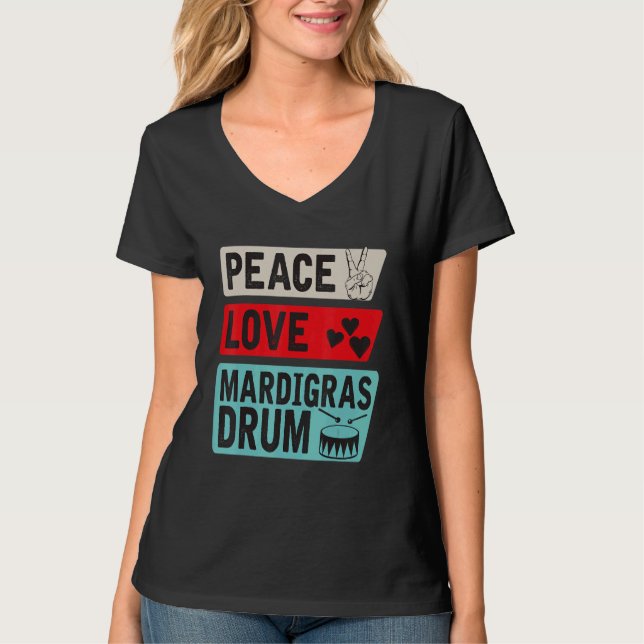 Camiseta Peace Love Mardigras Drum Instrumento Mardigras Dr (Frente)