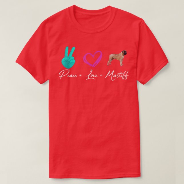 Camiseta Peace Love Mastiff Funny Dog Owner  (Frente do Design)