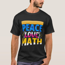 Camiseta Peace Love Math Entusiasmou Estudante ou Professor