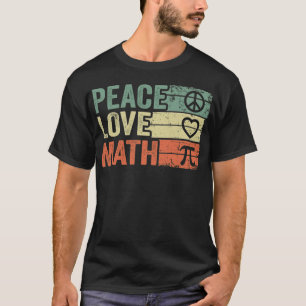Camiseta Peace Love Math Vintage Math Nerd Retro Engraçado