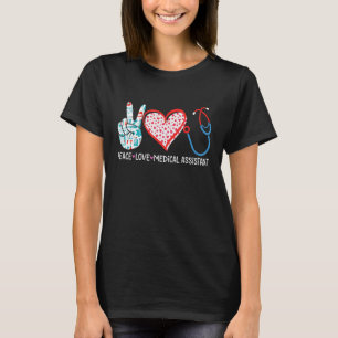 Camiseta Peace Love Medical Assistant Enfermeira Saúde Amor