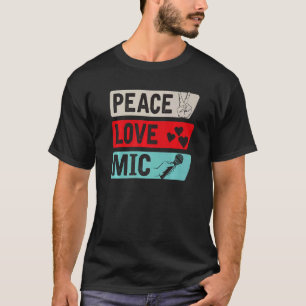 Camiseta Peace Love Mic Instrumento Mic Players Mic Music