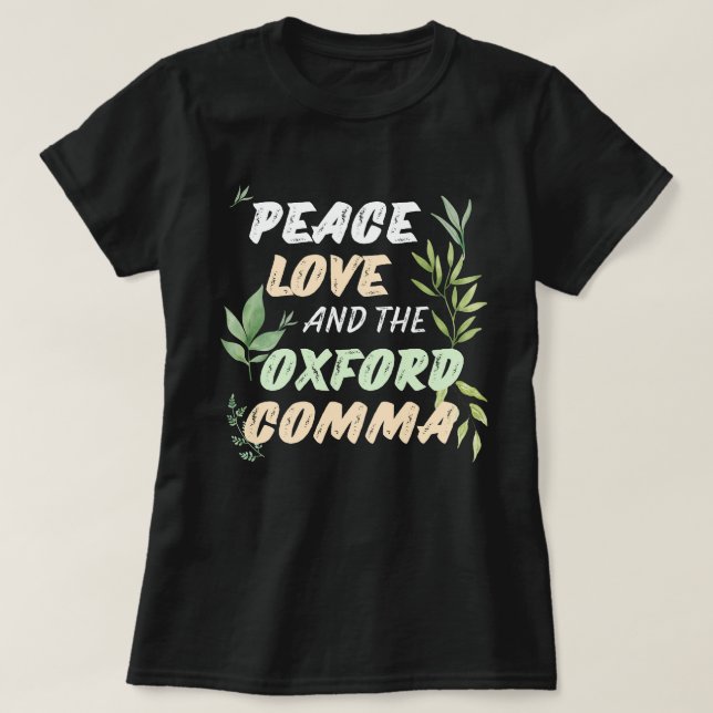 Camiseta Peace Love Oxford Comma English Grammar Humor (Frente do Design)