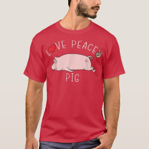 Camiseta Peace Love Pig Funny Cute Lazy Animal Kawaii4330
