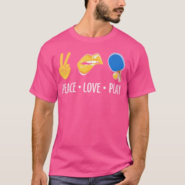 Camiseta Peace Love Ping Pong Funny Table Tennis (Frente)