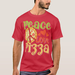 Camiseta Peace Love Pizza for Pizza Lover