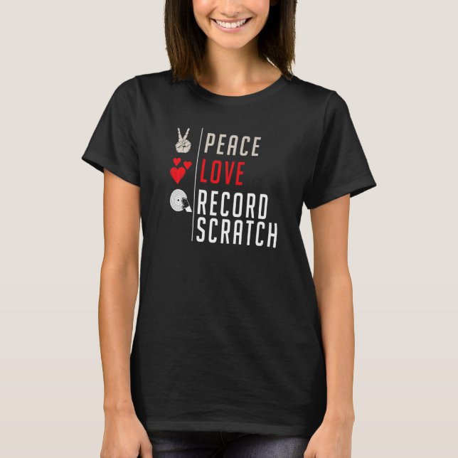 Camiseta Peace Love Record Scratch Sound Effect Vinyl Instr (Frente)