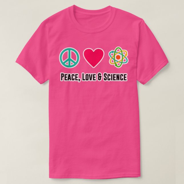 Camiseta Peace Love Science Physics Student Teacher Gift Fu (Frente do Design)