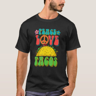 Camiseta Peace Love Tacos Groovy Para O Retro Hippie Taco L