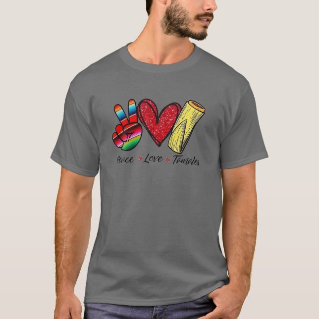 Camiseta Peace, Love Tamales. Mexican (Frente)