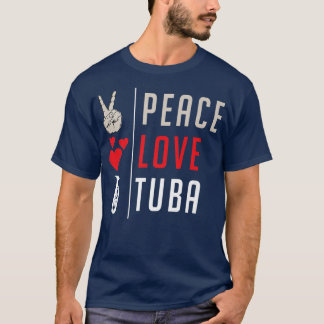 Camiseta Peace Love Tuba Music Instruments Tuba Players E