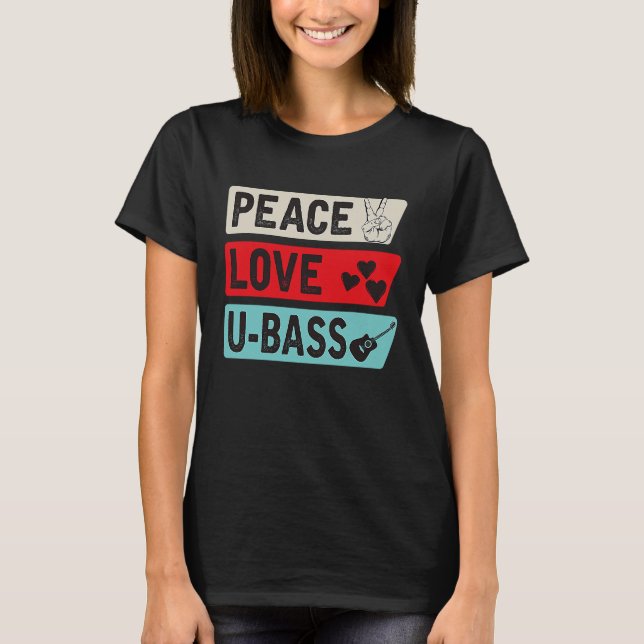 Camiseta Peace Love U Bass Strings Ukelele Music U Bass Ins (Frente)