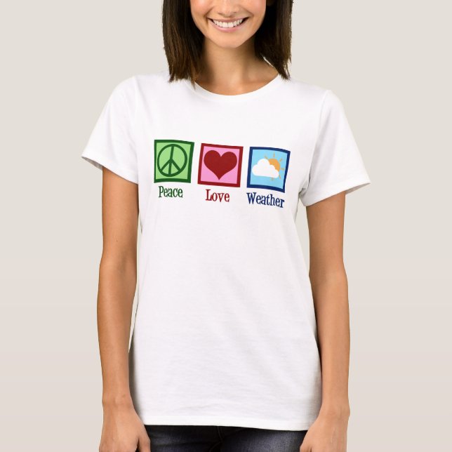 Camiseta Peace Love Weather (Frente)