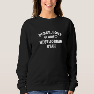 Camiseta Peace Love West Jordan Utah Inspirational Ut Sayin