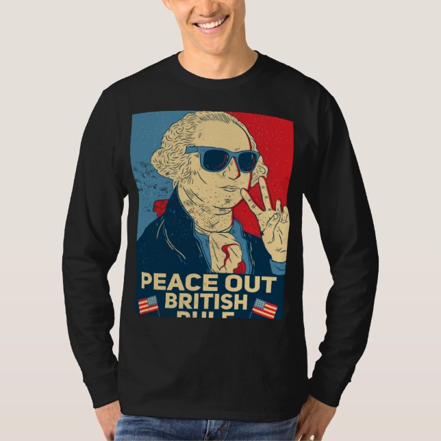 Camiseta Peace Out British Rule  4th Of July George Washing (Frente)