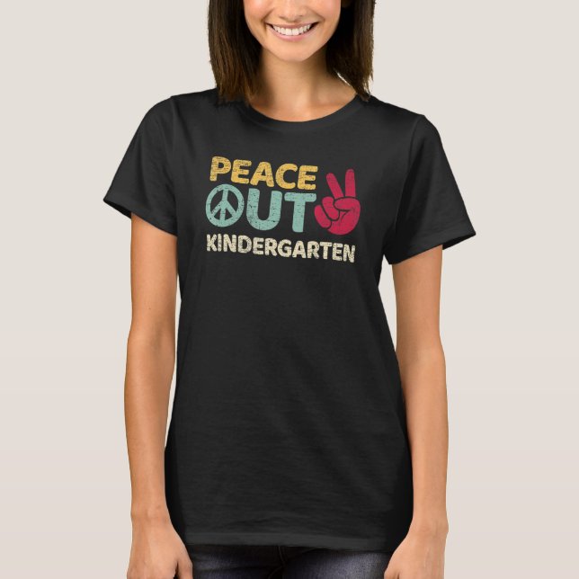 Camiseta Peace Out Kindergarten Graduation Last Day Of Scho (Frente)
