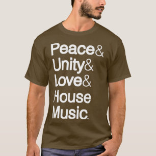 Camiseta Peace Unity Love House Music Ampersand