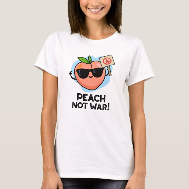 Camiseta Peach Not War Engraçado Fruta Pun (Frente)