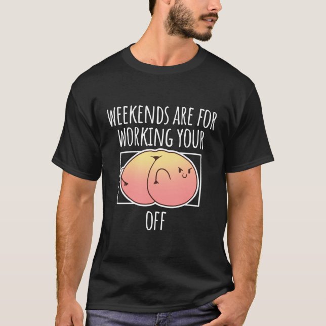 Camiseta Peachy Fruit  Apricot Peach Weekends Working You O (Frente)