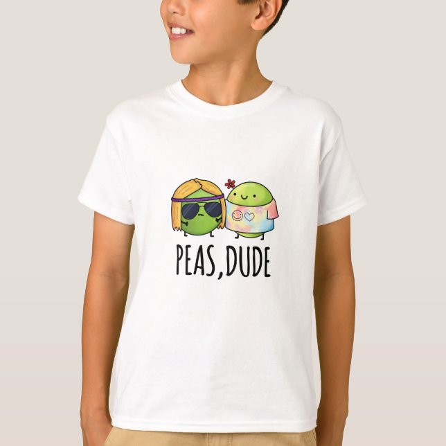 Camiseta Peas Dude Funny Hippie Pea Pun (Frente)