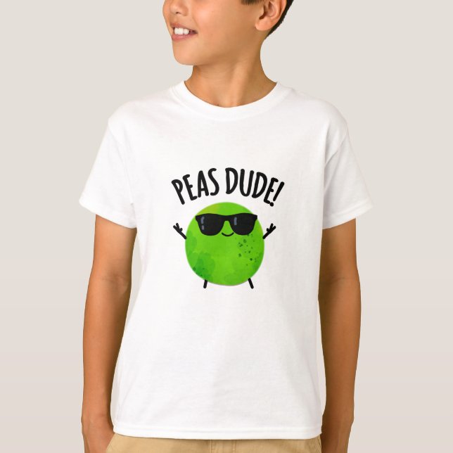 Camiseta Peas Dude Funny Veggie Pea Pun (Frente)
