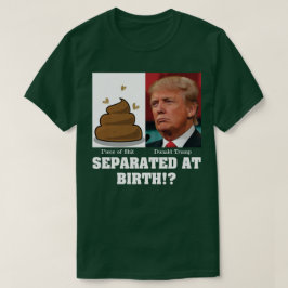 Camiseta Peça de M*rda do Trump Separada ao Nascer Anti Tru