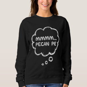 Camiseta Pecan Pie Roupa Gear Meme Mmmm Pecan Pie