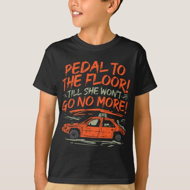 Camiseta Pedal para o chão até que não vá mais (Frente)