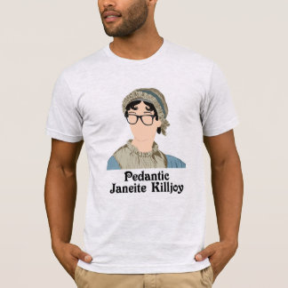 camiseta pedante janeite killjoy