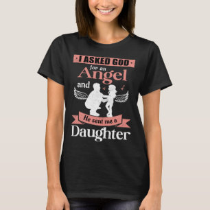 Camiseta Pedi a Deus por um anjo e ele me enviou uma filha