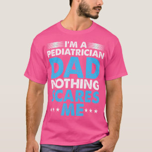 Camiseta Pediatria Pai Médico Pai Nada Sen
