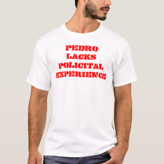 CAMISETA PEDRO FALTA A EXPERIÊNCIA DE POLICITAL