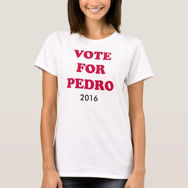 Camiseta Pedro para Presidente (Frente)