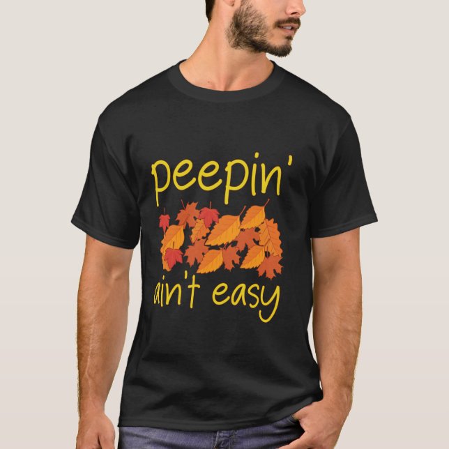 Camiseta Peepin't Easy Leaf Foliage Peepin (Frente)