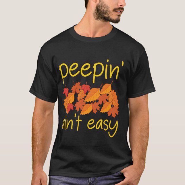 Camiseta Peepin't Easy Leaf Foliage Peepin (Frente)