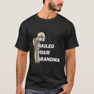 Camiseta Pegamos Sua Avó, Scrub Tech - Ortho Engraçado