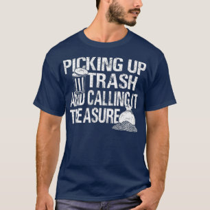 Camiseta Pegando Lixo E Chamando-O De Mergulho Do Tesouro