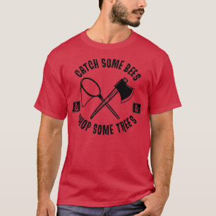 Camiseta Pegar algumas abelhas e cortar algumas árvores