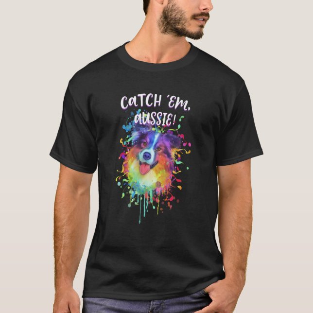 Camiseta Pegar Em Aussie Humor de Australian Shepherd (Frente)