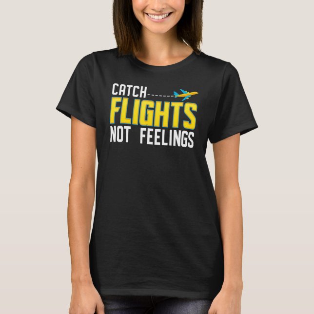 Camiseta Pegar Voos Não Sentimento (Frente)