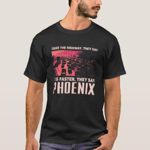 Camiseta Pegue A Rodovia Arizona Humor Phoenix Me