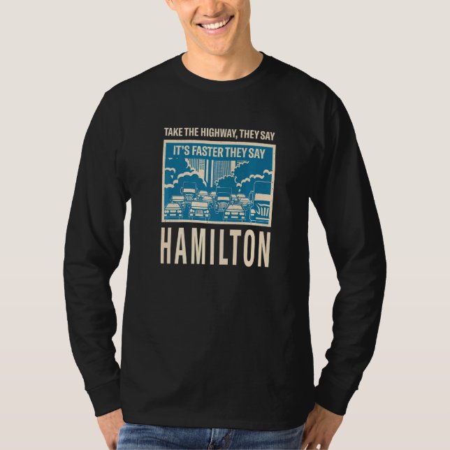 Camiseta Pegue A Rodovia Hamilton Coworker Canada Colleagu (Frente)